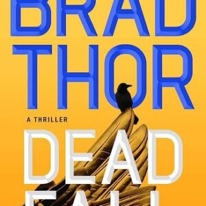 Dead Fall By Brad Thor