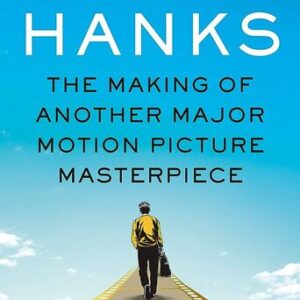 The Making of Another Major Motion Picture Masterpiece By Tom Hanks