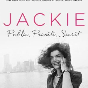 Jackie: Public, Private, Secret By J. Randy Taraborrelli