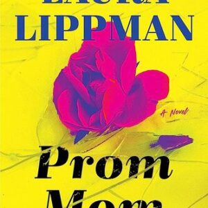 Prom Mom By Laura Lippman