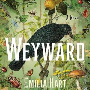 Weyward Emilia Hart