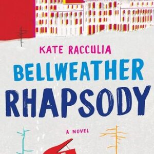 Bellweather Rhapsody Kate Racculia