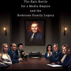 Unscripted: The Epic Battle for a Media Empire and the Redstone Family Legacy  James B. Stewart ,  Rachel Abrams