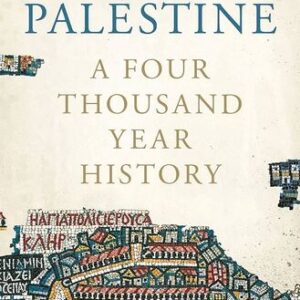 Palestine: A Four Thousand Year History Nur Masalha