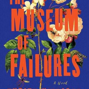 The Museum of Failures: A Novel Thrity Umrigar