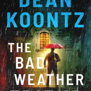 The Bad Weather Friend Dean Koontz