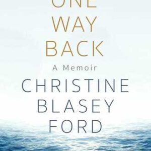 One Way Back: A Memoir Christine Blasey Ford