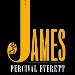 James: A Novel Percival Everett