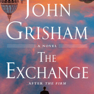 The Exchange: After The Firm John Grisham