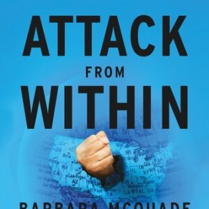 Attack from Within: How Disinformation Is Sabotaging America Barbara McQuade