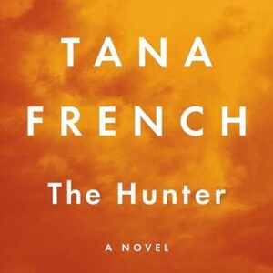 The Hunter Tana French