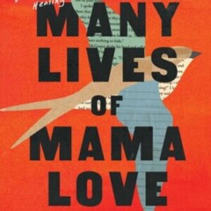 The Many Lives of Mama Love by Lara Love Hardin