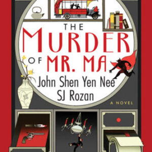 The Murder of Mr. Ma John Shen Yen Nee , S.J. Rozan