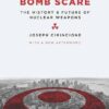 Bomb Scare: The History and Future of Nuclear Weapons Joseph Cirincione