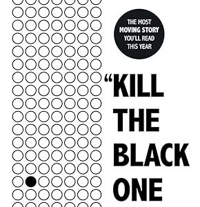 “Kill The Black One First”: A memoir of hope and justice Michael Fuller