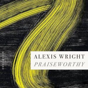 Praiseworthy Alexis Wright