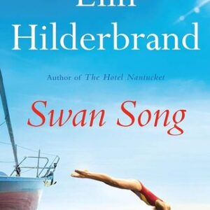 Swan Song Elin Hilderbrand