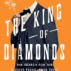 The King of Diamonds: The Search for the Elusive Texas Jewel Thief Rena Pederson