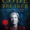 The Code Breaker: Jennifer Doudna, Gene Editing, and the Future of the Human Race Walter Isaacson