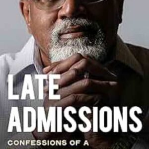 Late Admissions: Confessions of a Black Conservative Glenn C. Loury