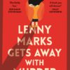 Lenny Marks Gets Away with Murder Kerryn Mayne