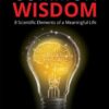 Common Wisdom: 8 Scientific Elements of a Meaningful Life Laura Gabayan