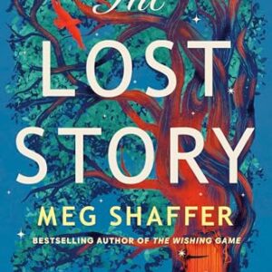 The Lost Story Meg Shaffer