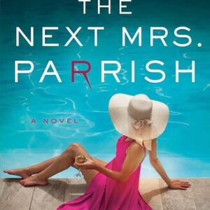 The Next Mrs. Parrish Liv Constantine