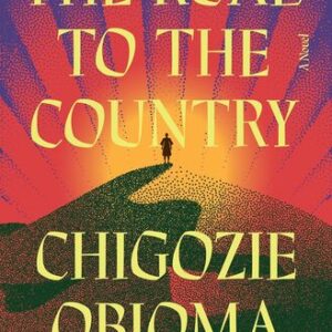 The Road to the Country Chigozie Obioma