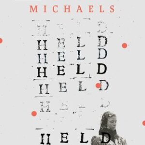 Held by Anne Michaels