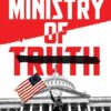 Ministry of Truth: Democracy, Reality, and the Republicans' War on the Recent Past Steve Benen