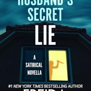 The Widow’s Husband’s Secret Lie Freida McFadden