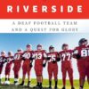 The Boys of Riverside: A Deaf Football Team and a Quest for Glory Thomas Fuller