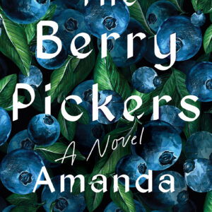 The Berry Pickers Amanda Peters