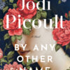 By Any Other Name Jodi Picoult