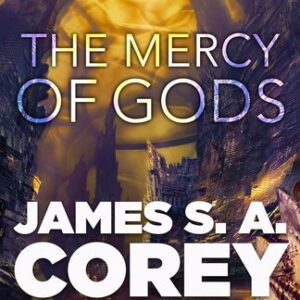 The Mercy of Gods James S.A. Corey