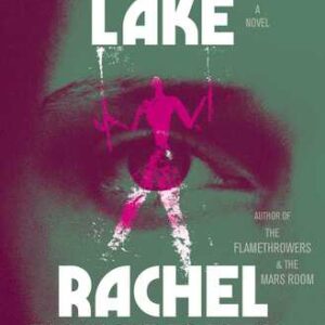 Creation Lake Rachel Kushner