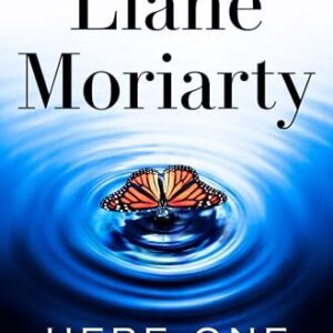 Here One Moment Liane Moriarty