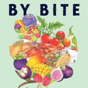 Bite by Bite: Nourishments and Jamborees Aimee Nezhukumatathil