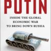 Punishing Putin: Inside the Global Economic War to Bring Down Russia Stephanie Baker