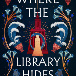 Where the Library Hides Isabel Ibañez