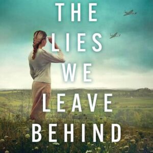 The Lies We Leave Behind Noelle Salazar