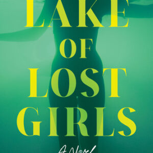 The Lake of Lost Girls Katherine Greene