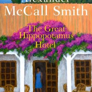 The Great Hippopotamus Hotel Alexander McCall Smith