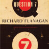 Question 7 Richard Flanagan