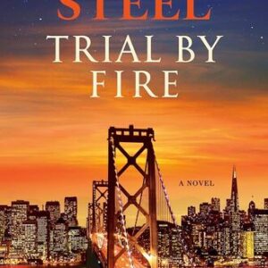 Trial by Fire Danielle Steel