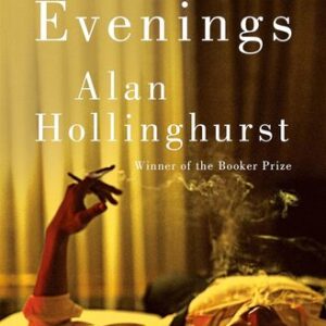 Our Evenings Alan Hollinghurst