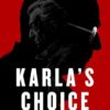 Karla's Choice: A John le Carré Novel Nick Harkaway