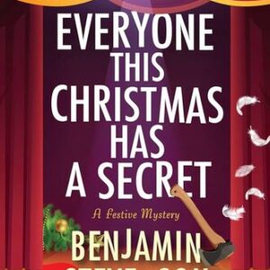 Everyone This Christmas Has a Secret Benjamin Stevenson