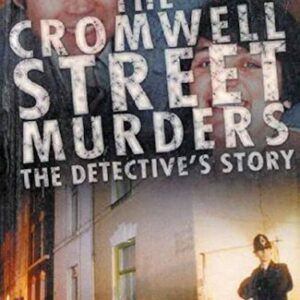 The Cromwell Street Murders John Bennett , Graham Gardner